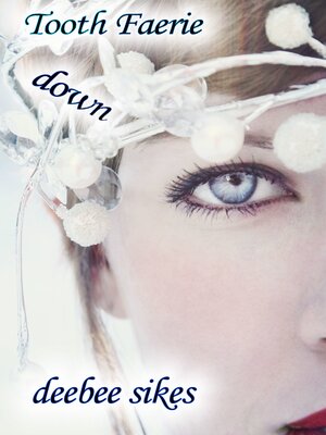 cover image of Tooth Faerie Down